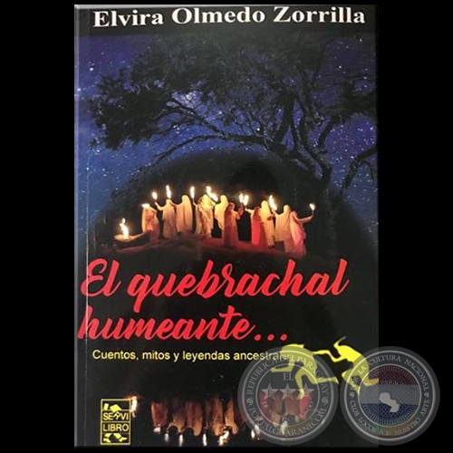 EL QUEBRACHAL HUMEANTE - Autora: ELVIRA OLMEDO ZORRILLA - Año 2019